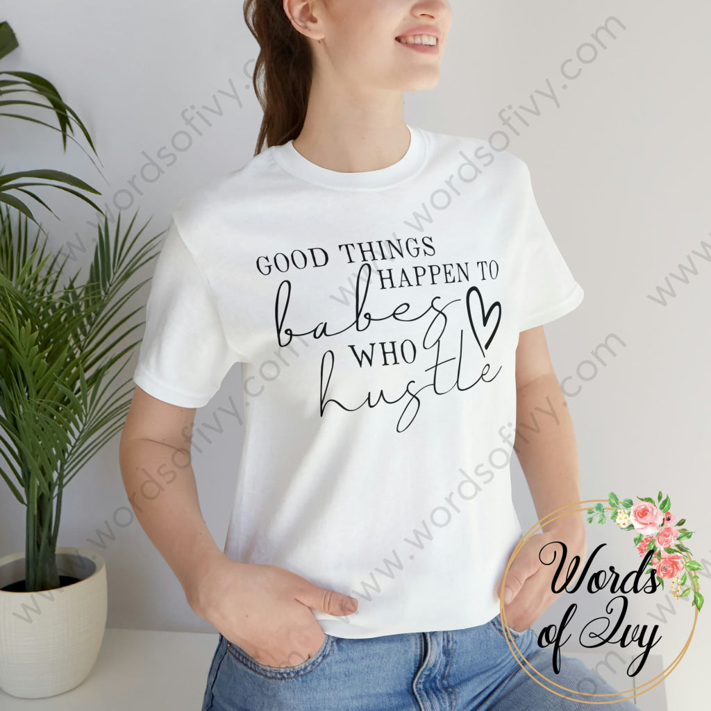 Adult Tee - Good Things Happen To Babes Who Hustle 221008030 T-Shirt