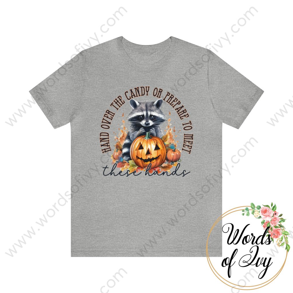 Adult Tee - HAND OVER THE CANDY OR PREPARE TO MEET THESE HANDS 230906006 | Nauti Life Tees