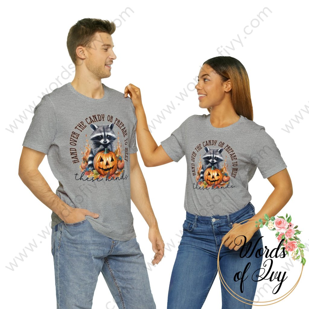 Adult Tee - Hand Over The Candy Or Prepare To Meet These Hands 230906006 T-Shirt