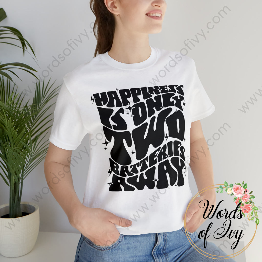 Adult Tee - HAPPINESS IS ONLY TWO BATTERIES AWAY 230821003 | Nauti Life Tees