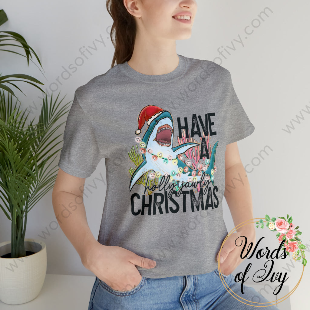 Adult Tee - HAVE A HOLLY JAWLY CHRISTMAS 221122018 | Nauti Life Tees