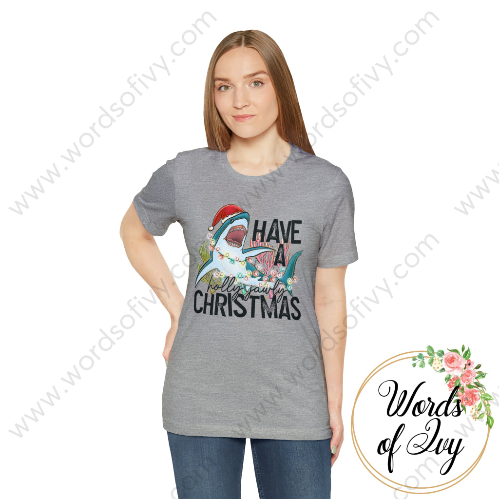 Adult Tee - HAVE A HOLLY JAWLY CHRISTMAS 221122018 | Nauti Life Tees