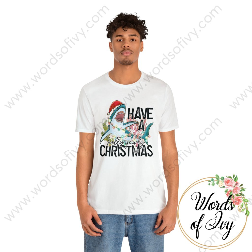 Adult Tee - HAVE A HOLLY JAWLY CHRISTMAS 221122018 | Nauti Life Tees