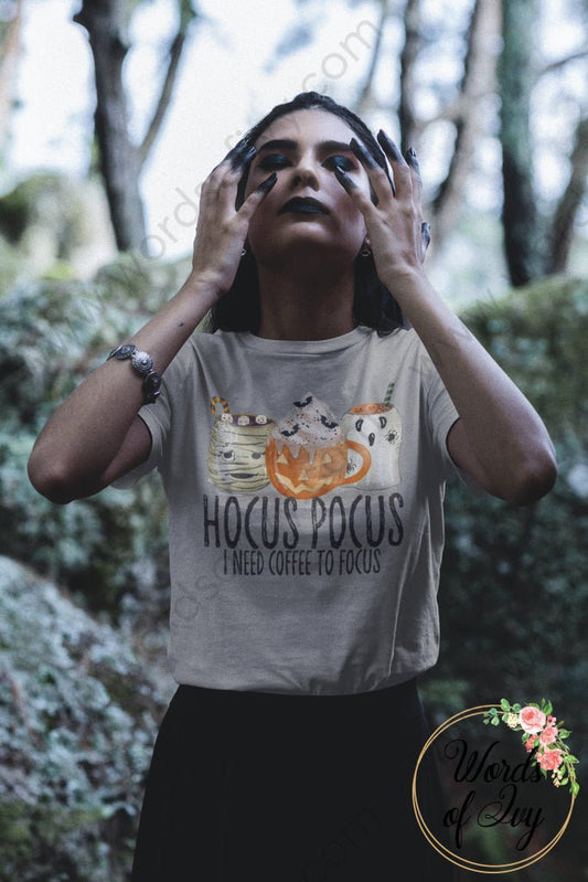 Adult Tee - HOCUS POCUS I NEED COFFEE TO FOCUS 220913012 | Nauti Life Tees