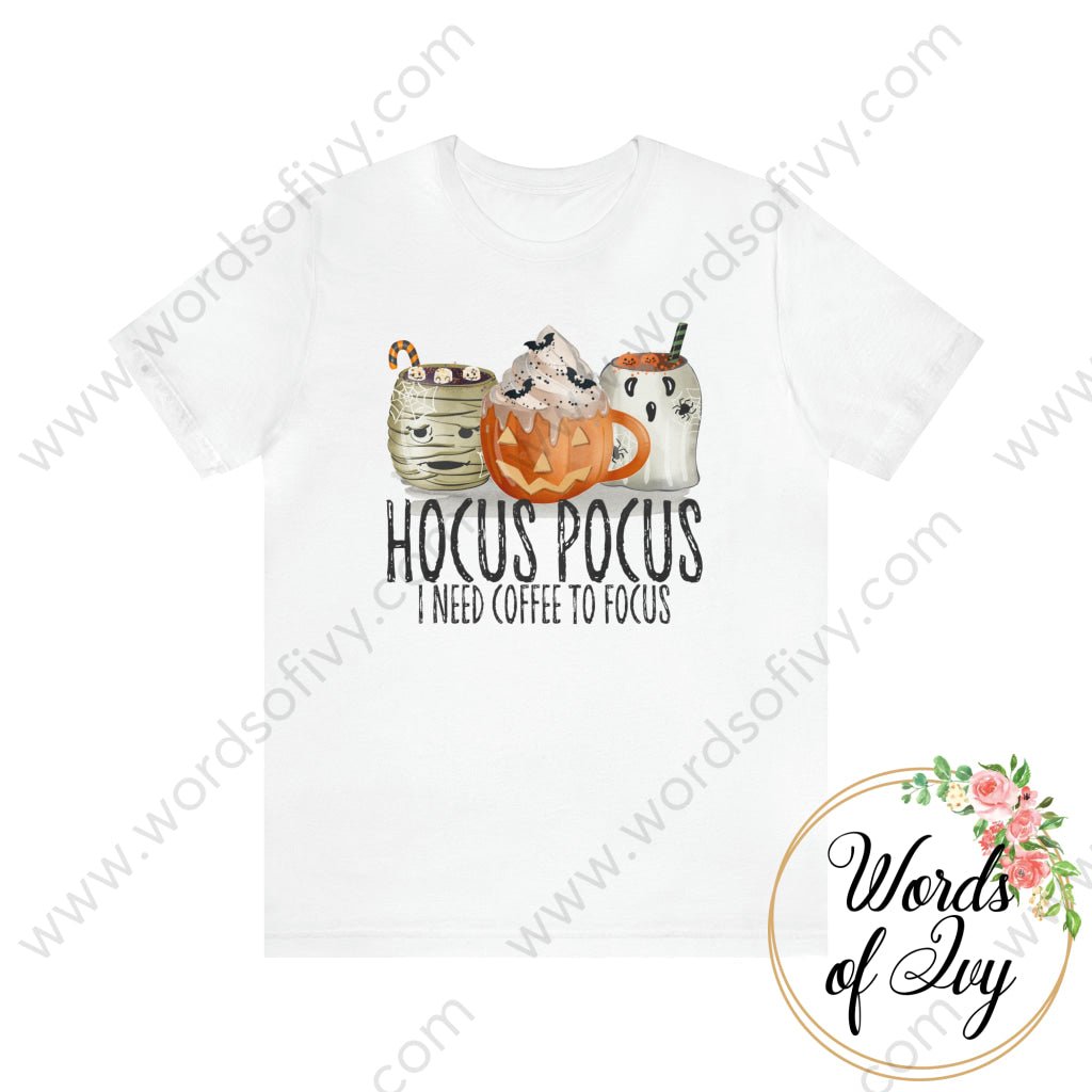 Adult Tee - HOCUS POCUS I NEED COFFEE TO FOCUS 220913012 | Nauti Life Tees