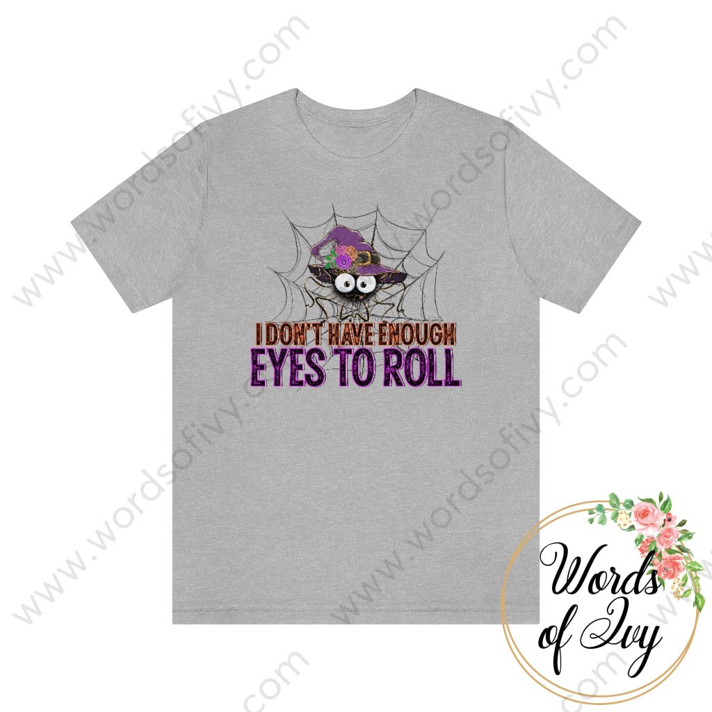 Adult Tee - I don't have enough eyes to roll 220715008 | Nauti Life Tees