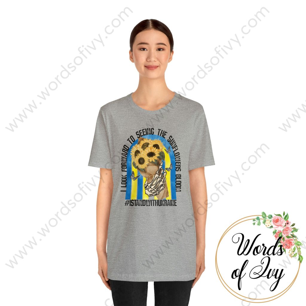 Adult Tee - I LOOK FORWARD TO SEEING THE SUNFLOWERS BLOOM UKRAINE 220305016 | Nauti Life Tees