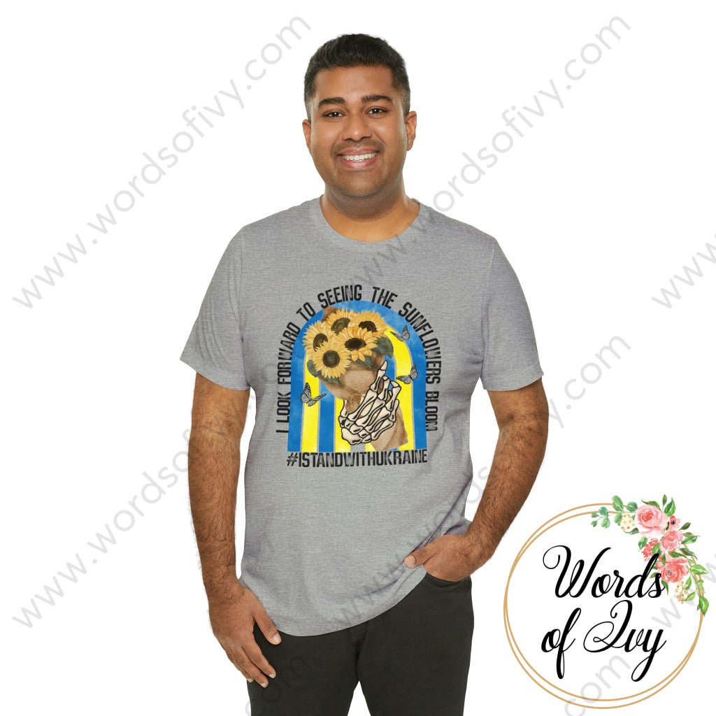 Adult Tee - I LOOK FORWARD TO SEEING THE SUNFLOWERS BLOOM UKRAINE 220305016 | Nauti Life Tees