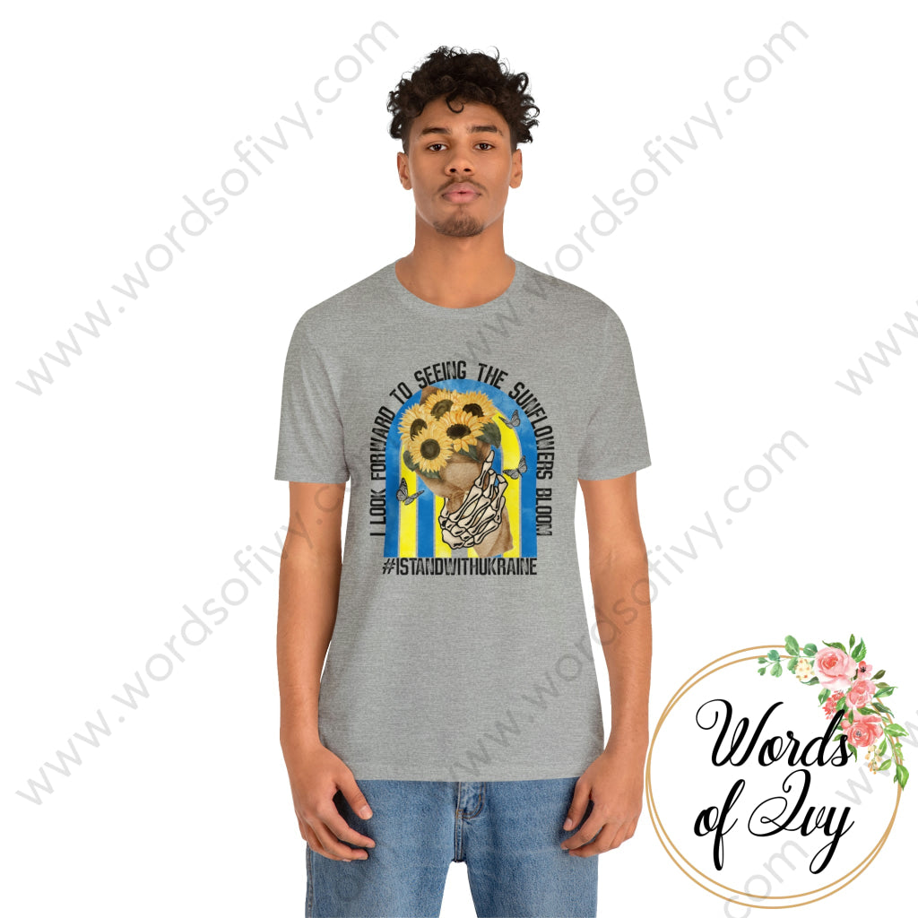 Adult Tee - I LOOK FORWARD TO SEEING THE SUNFLOWERS BLOOM UKRAINE 220305016 | Nauti Life Tees