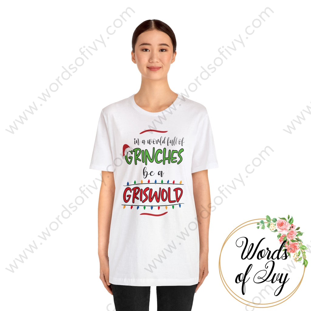 Adult Tee - In A World Full Of Grinches Be Griswold 211102002 T-Shirt