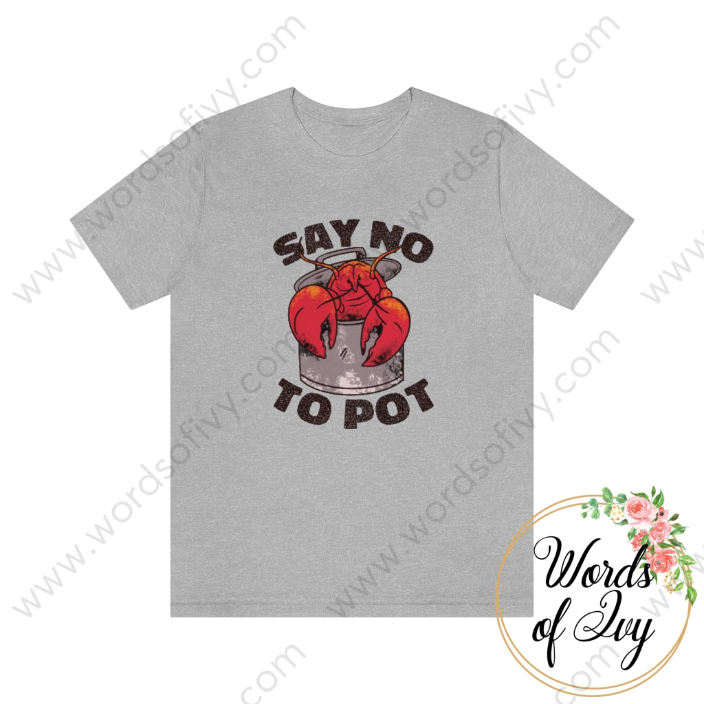 Adult Tee - Lobster Say No To Pot 220415002 Athletic Heather / S T-Shirt