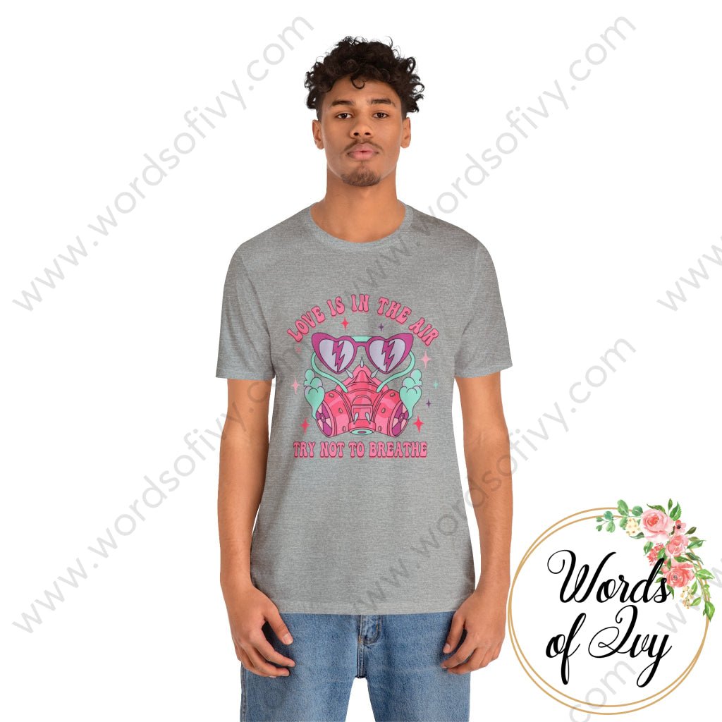 Adult Tee - Love is in the air try not to breathe 240113003 | Nauti Life Tees