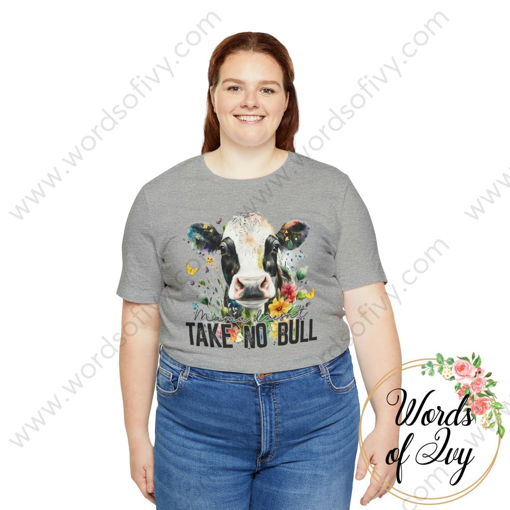 Adult Tee - MAMA DOESN'T TAKE NO BULL 230416004 | Nauti Life Tees