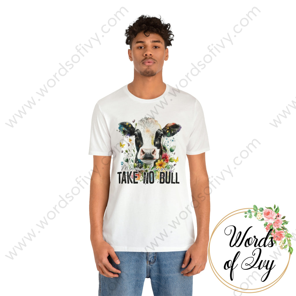 Adult Tee - MAMA DOESN'T TAKE NO BULL 230416004 | Nauti Life Tees