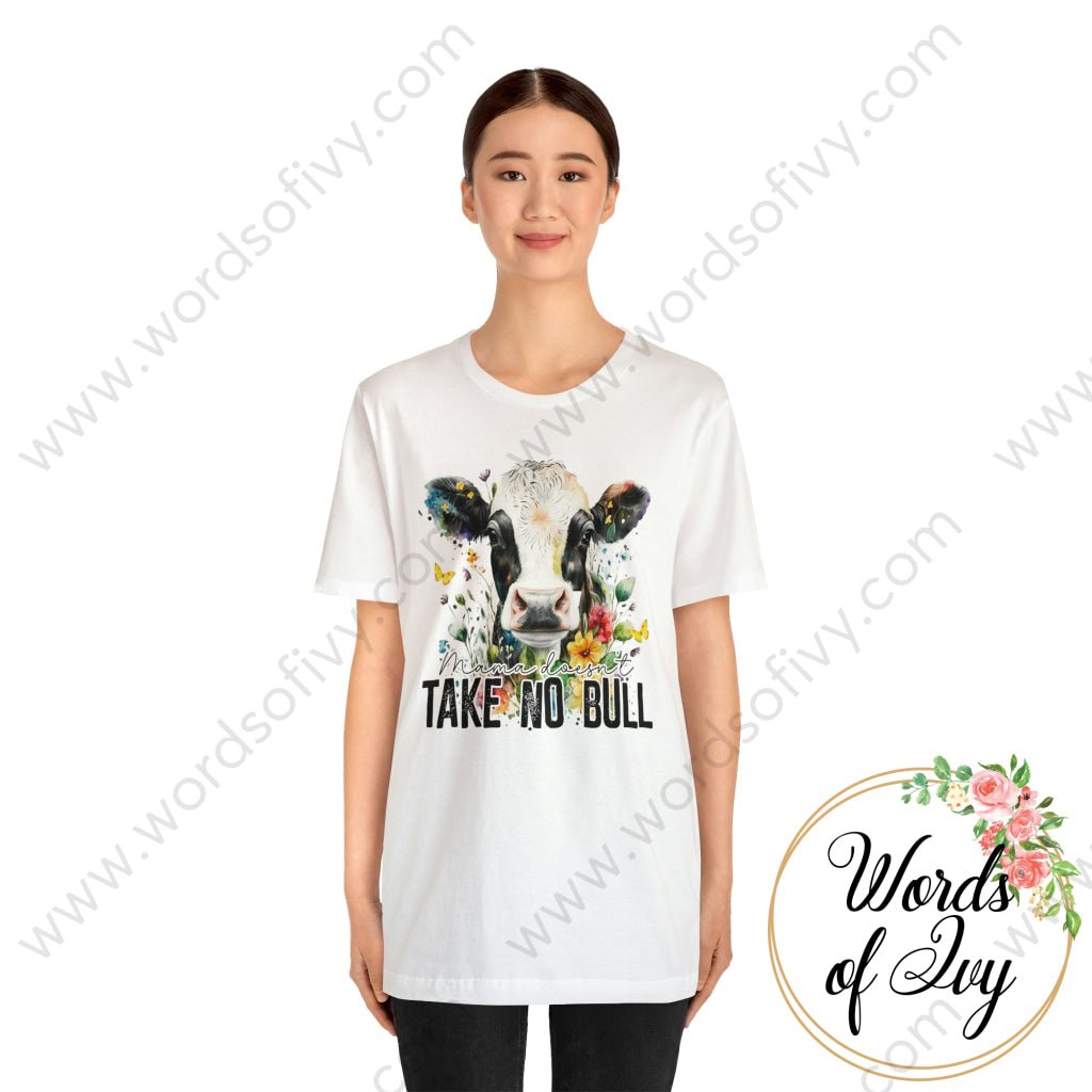 Adult Tee - MAMA DOESN'T TAKE NO BULL 230416004 | Nauti Life Tees