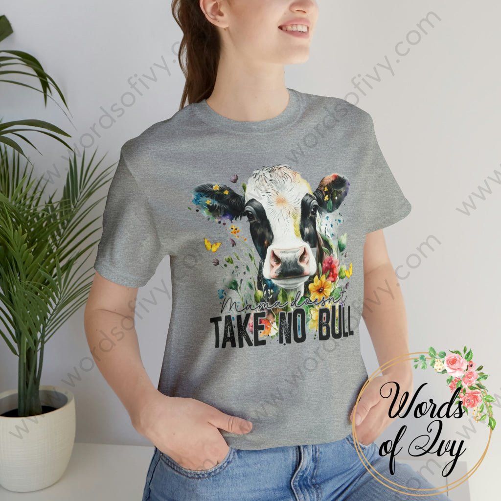 Adult Tee - MAMA DOESN'T TAKE NO BULL 230416004 | Nauti Life Tees