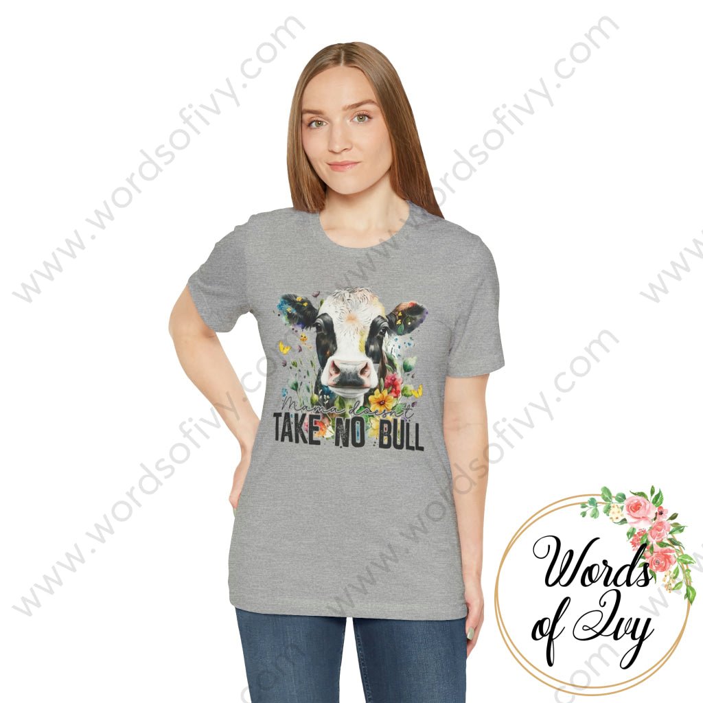 Adult Tee - MAMA DOESN'T TAKE NO BULL 230416004 | Nauti Life Tees