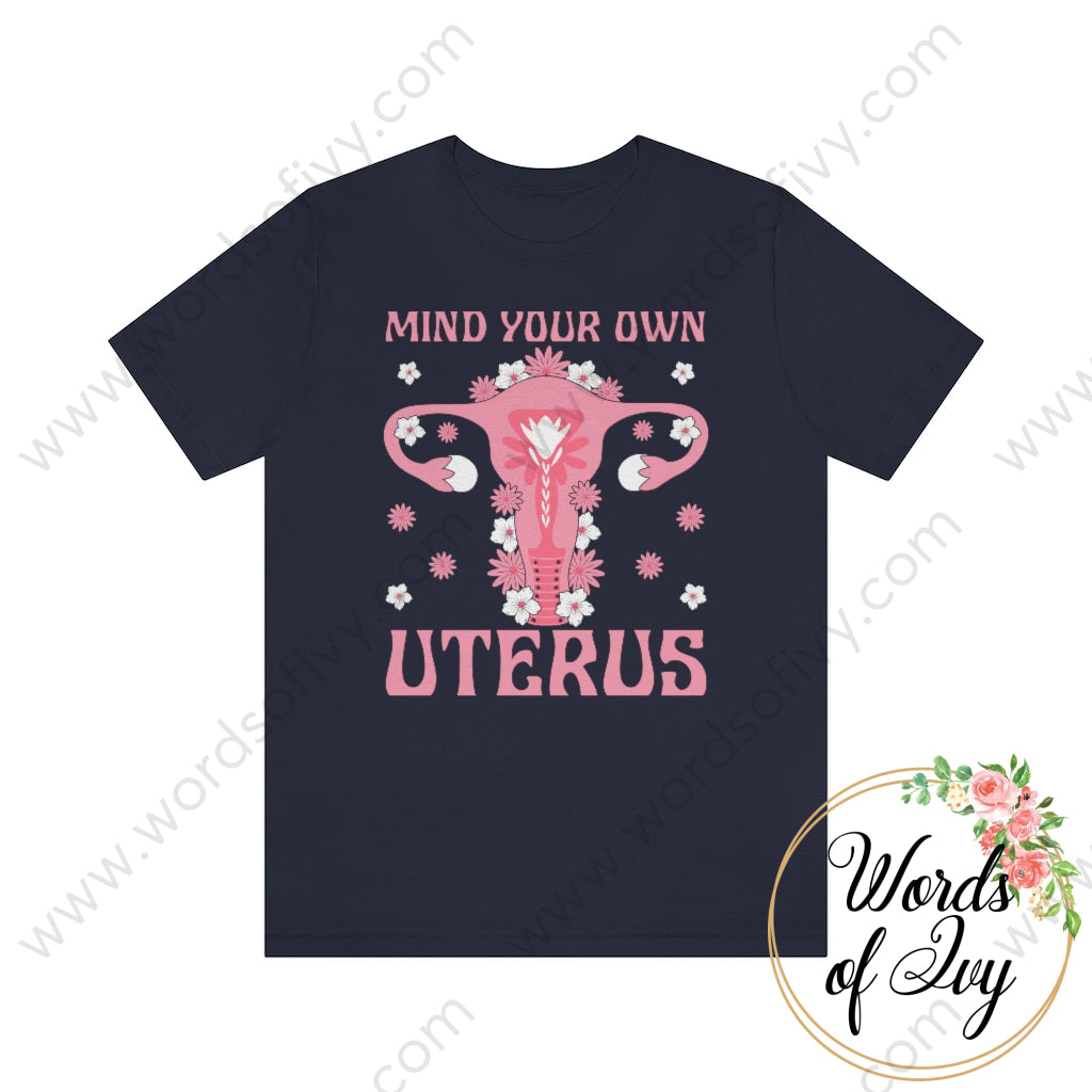Adult Tee - Mind Your Own Uterus 220714022 Navy / S T-Shirt