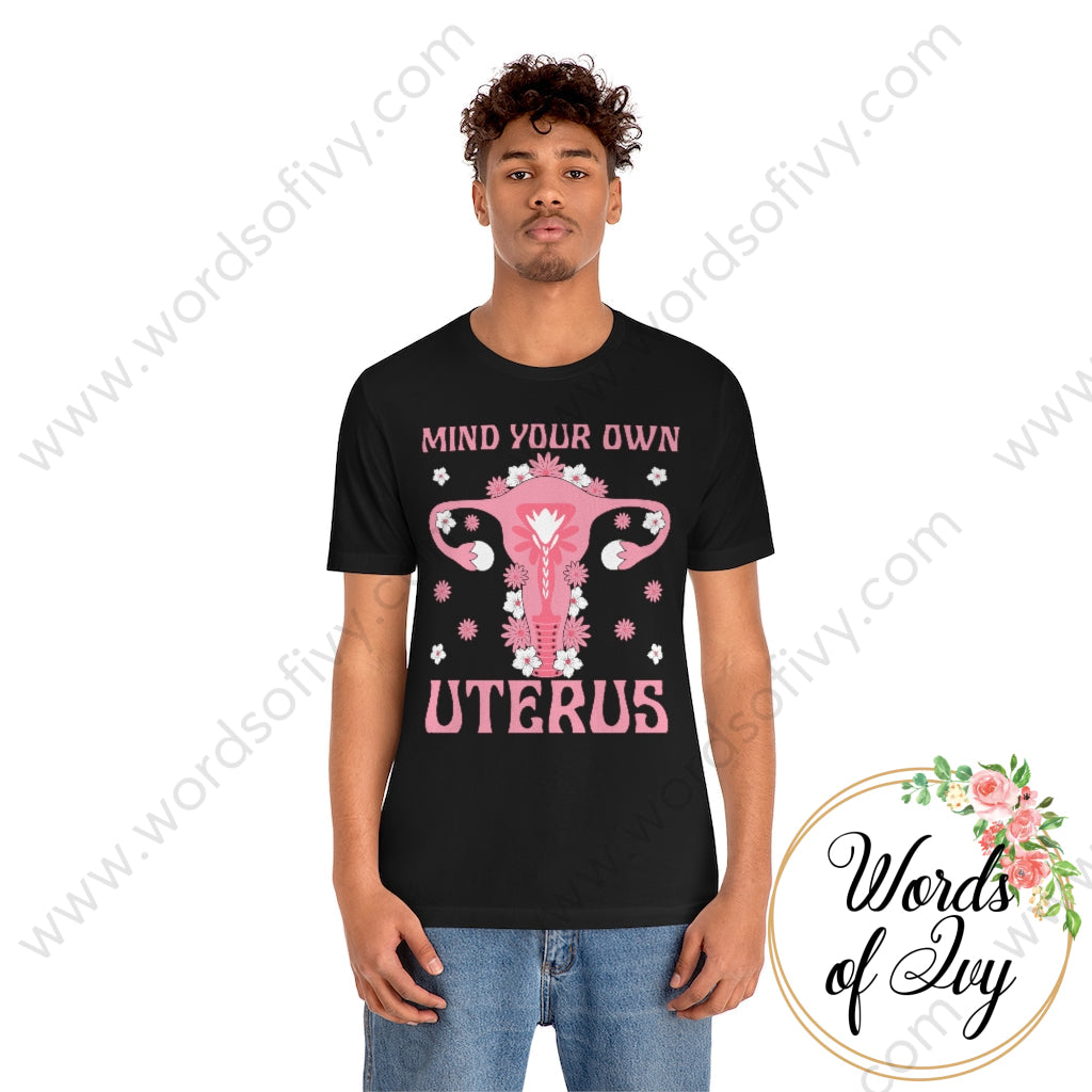 Adult Tee - Mind Your Own Uterus 220714022 T-Shirt