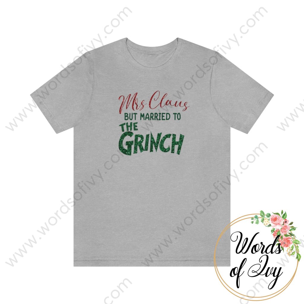 Adult Tee - Mrs Claus But Married To The Grinch 221015008 Athletic Heather / S T-Shirt