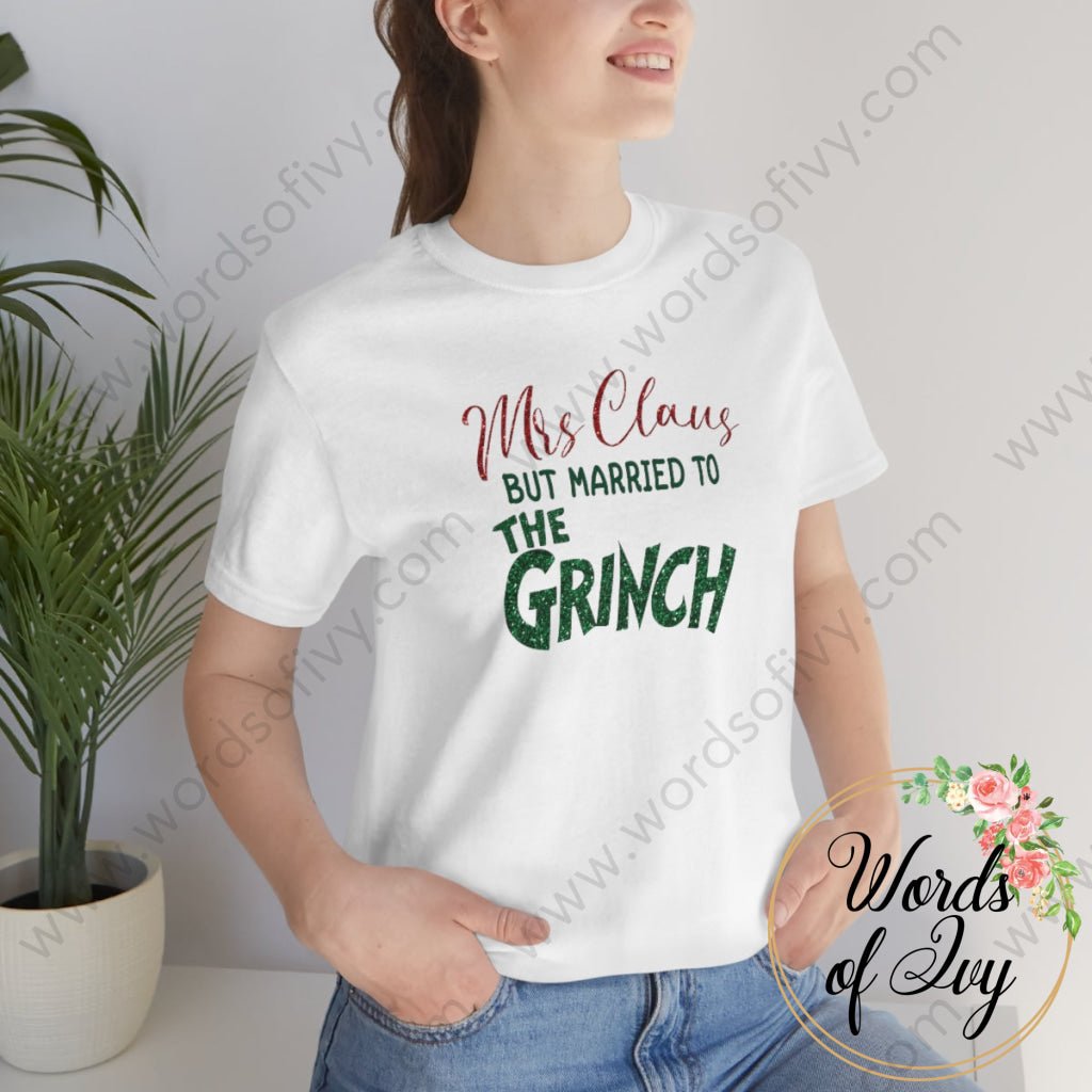 Adult Tee - Mrs Claus But Married To The Grinch 221015008 T-Shirt