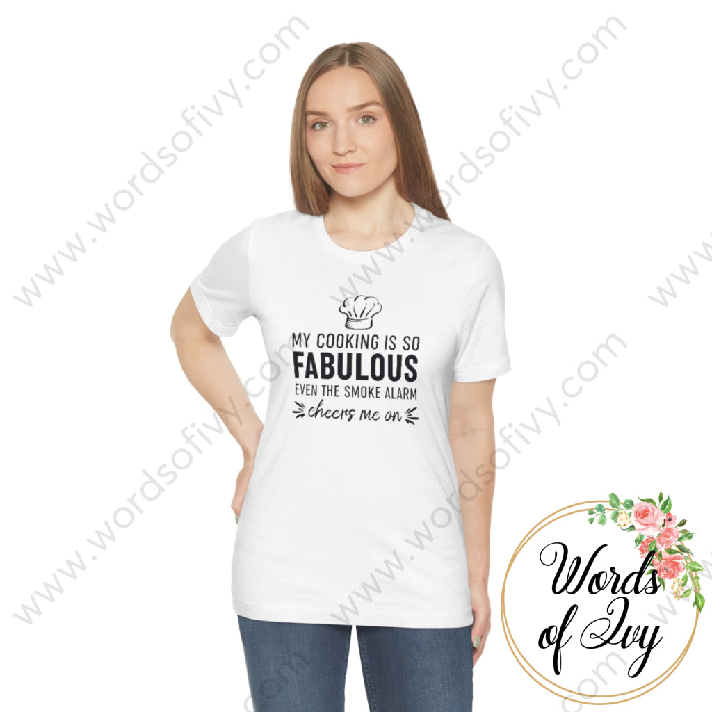 Adult Tee - My Cooking Is So Fabulous Even The Smoke Alarm Cheers Me On 221205017 T-Shirt