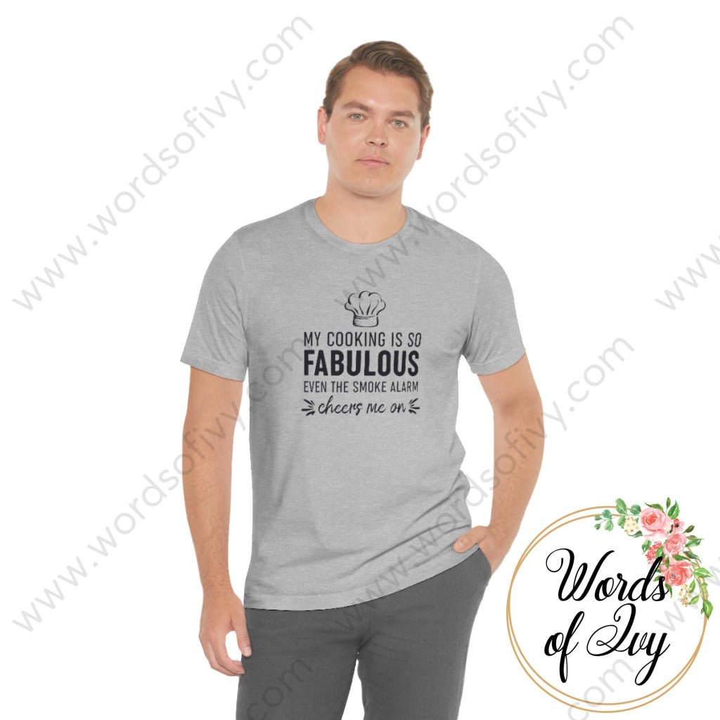 Adult Tee - My Cooking Is So Fabulous Even The Smoke Alarm Cheers Me On 221205017 T-Shirt