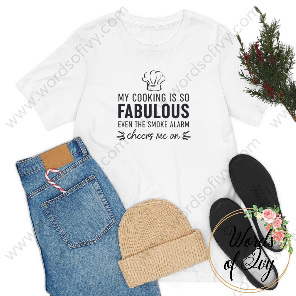 Adult Tee - My Cooking Is So Fabulous Even The Smoke Alarm Cheers Me On 221205017 T-Shirt