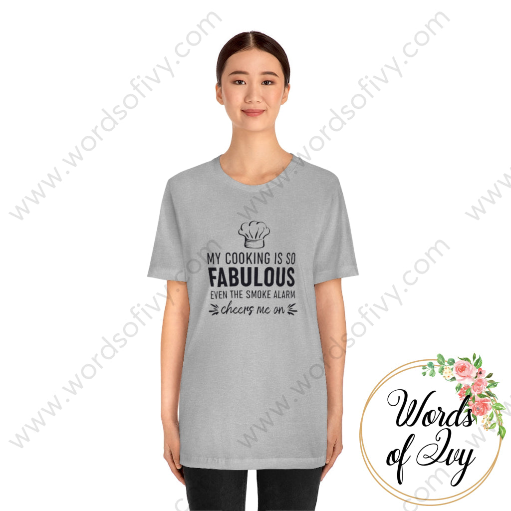 Adult Tee - My Cooking Is So Fabulous Even The Smoke Alarm Cheers Me On 221205017 T-Shirt