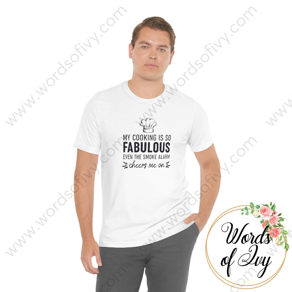 Adult Tee - My Cooking Is So Fabulous Even The Smoke Alarm Cheers Me On 221205017 T-Shirt