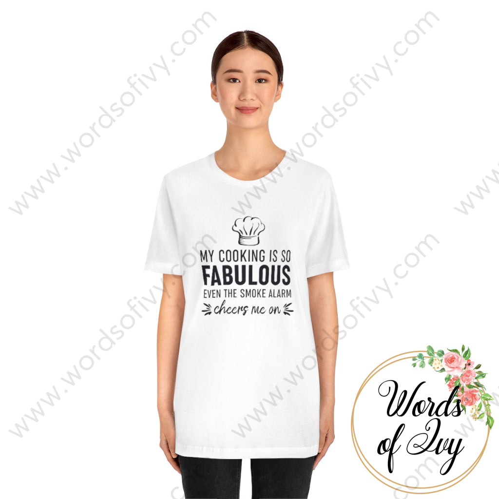 Adult Tee - My Cooking Is So Fabulous Even The Smoke Alarm Cheers Me On 221205017 T-Shirt