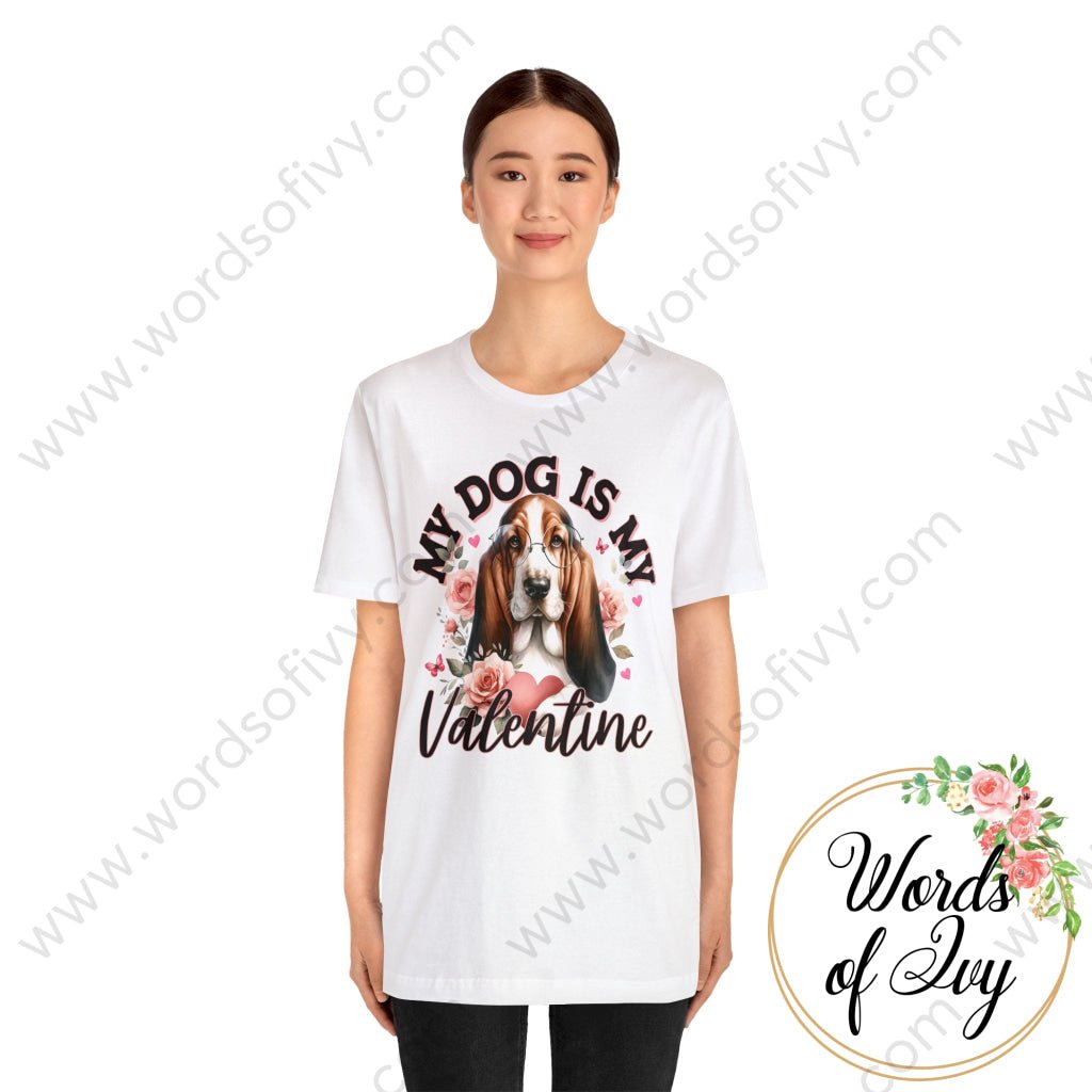 Adult Tee - MY DOG IS MY VALENTINE BASSET HOUND 240109010 | Nauti Life Tees