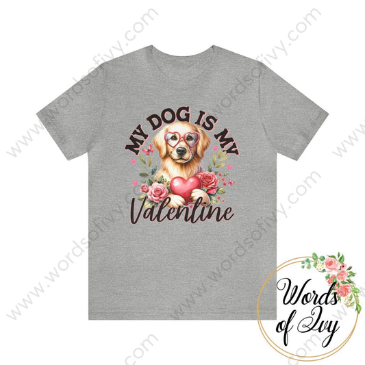 Adult Tee - My Dog Is Valentine Golden Retriever 231228010 Athletic Heather / S T-Shirt