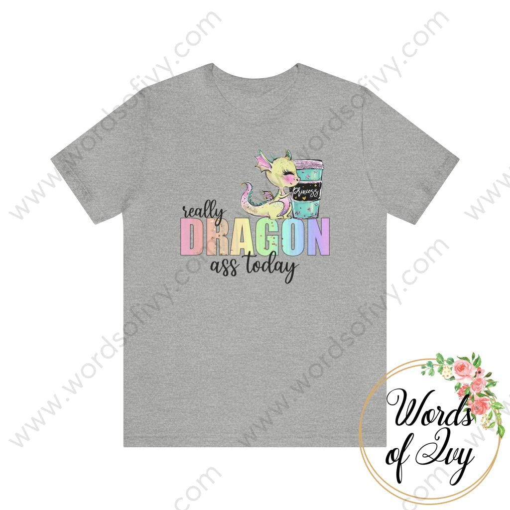 Adult Tee - Really Dragon ass today 211021001 | Nauti Life Tees