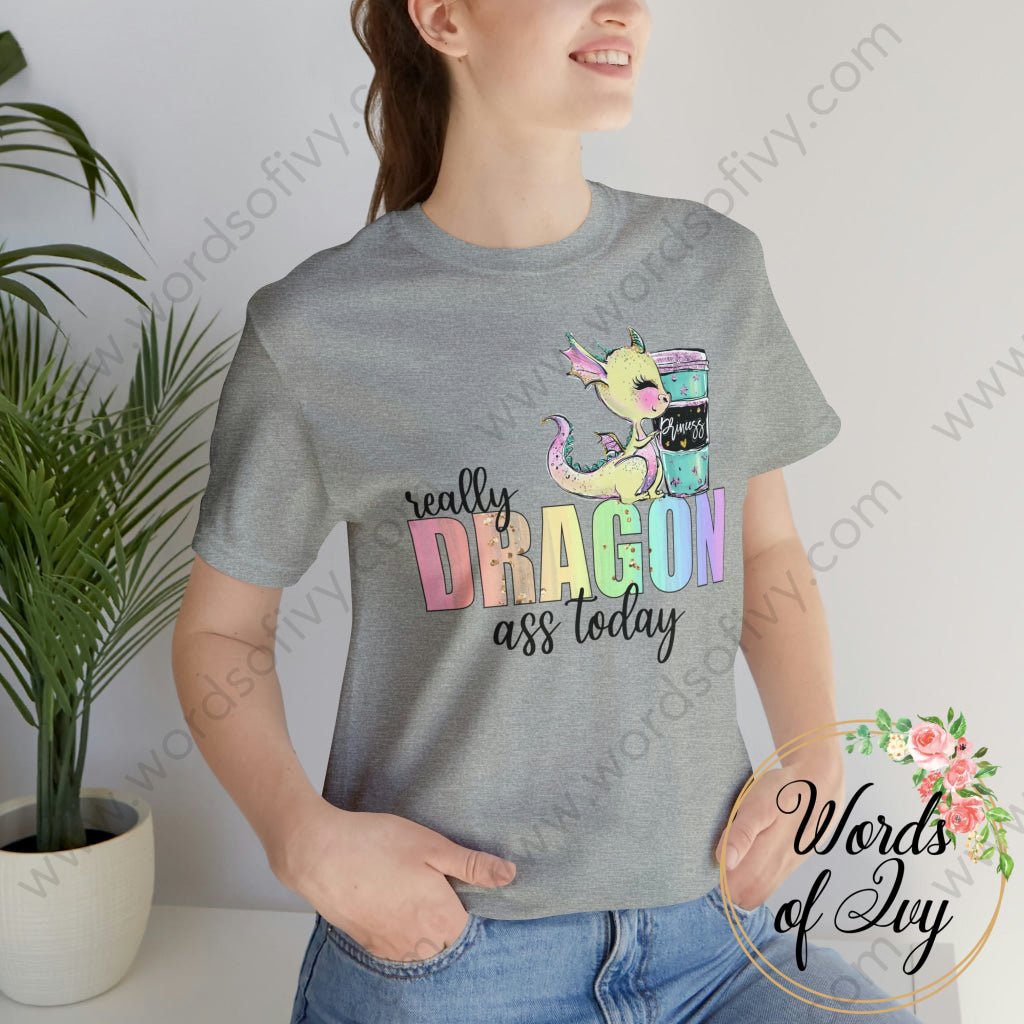 Adult Tee - Really Dragon ass today 211021001 | Nauti Life Tees