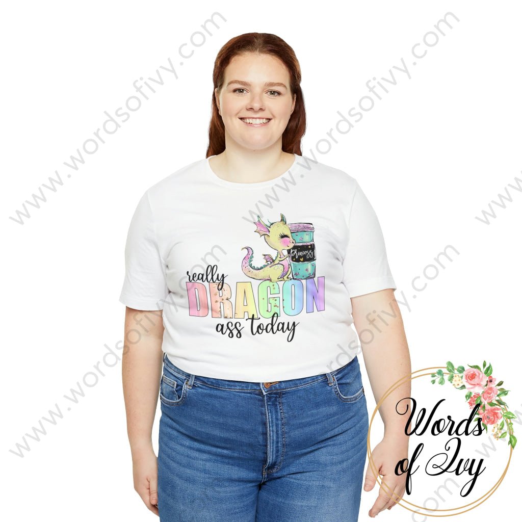 Adult Tee - Really Dragon ass today 211021001 | Nauti Life Tees