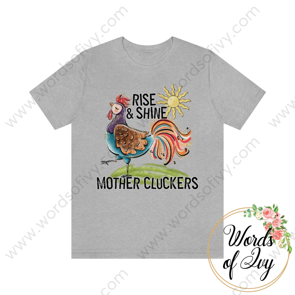 Adult Tee - Rise And Shine Mothercluckers 220519003 Athletic Heather / L T-Shirt