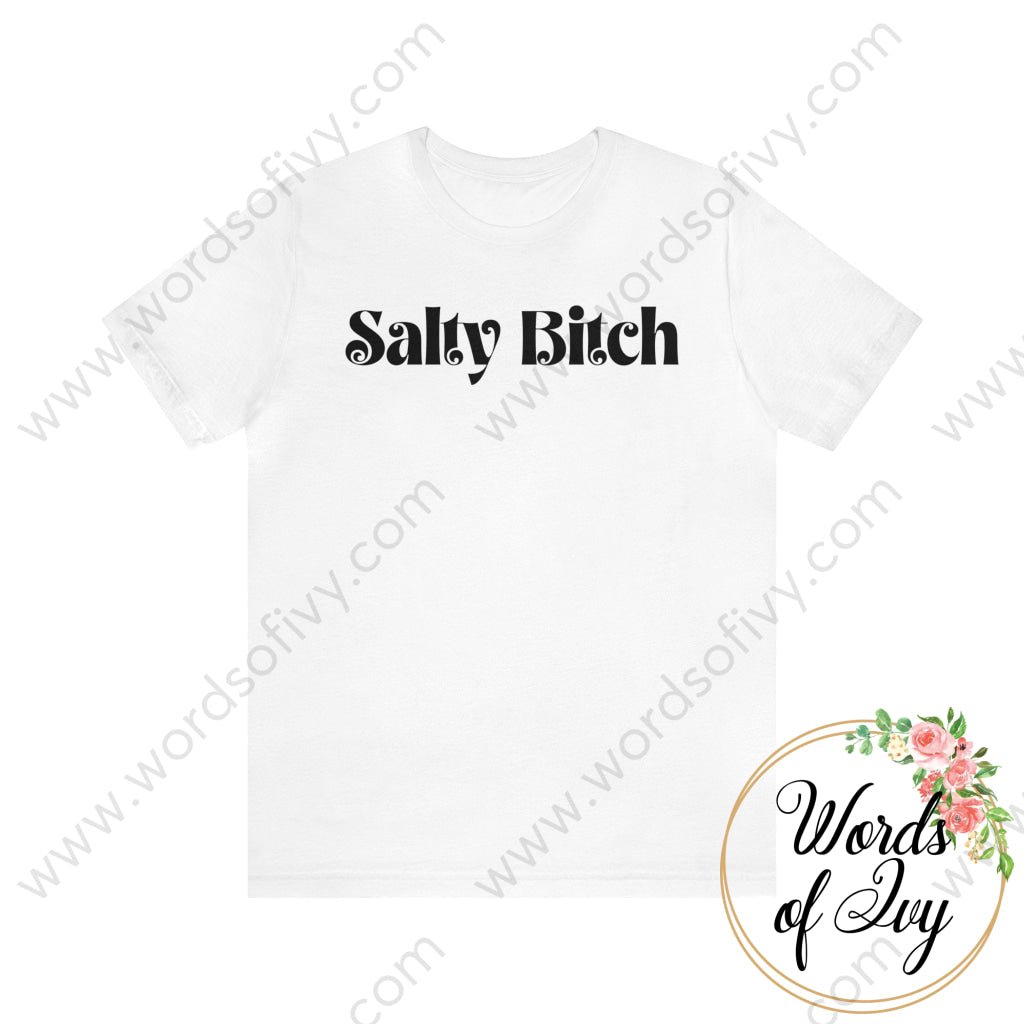 Adult Tee - Salty Bitch 220903 White / S T-Shirt