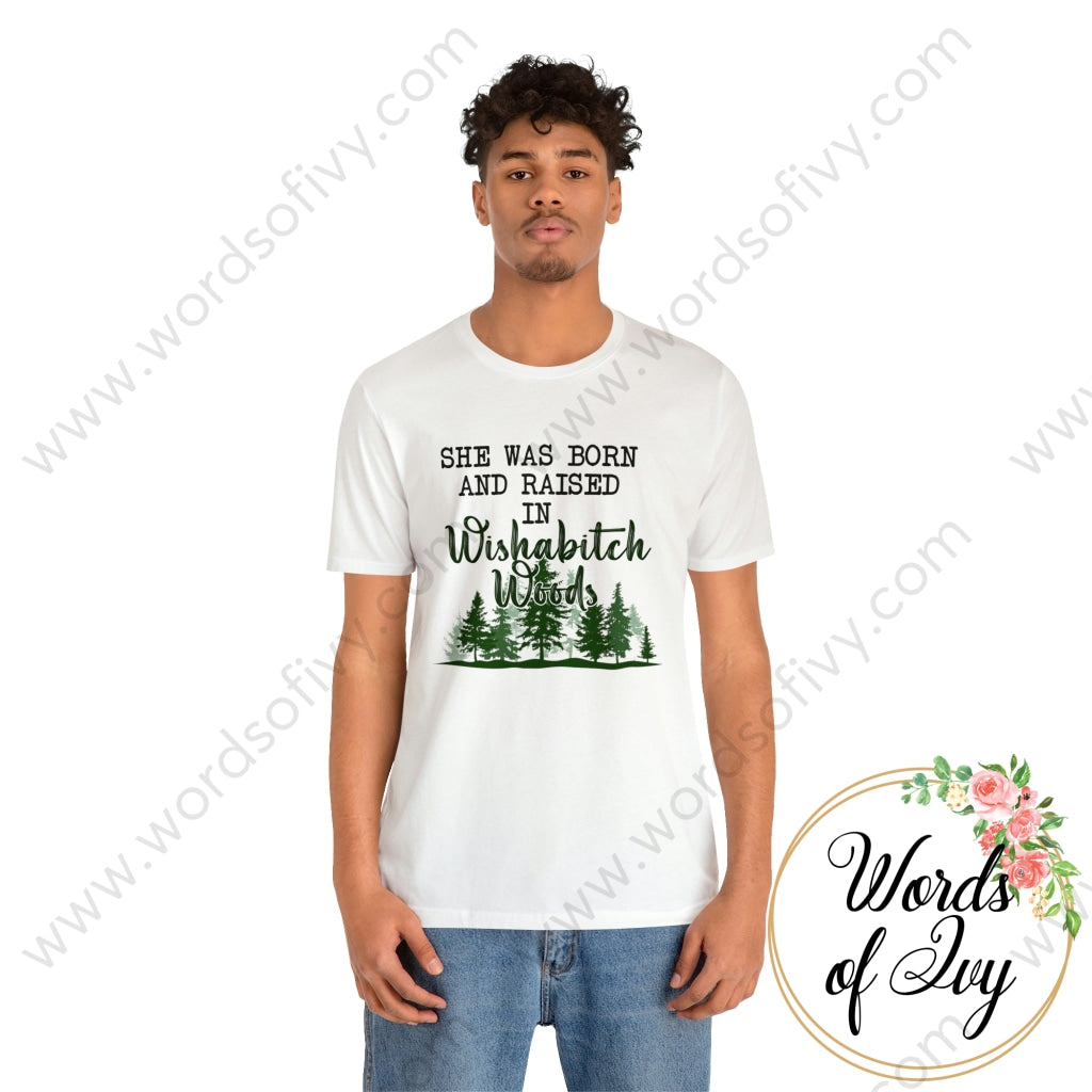 Adult Tee - She Was Born In Wishabitch Woods 221214007 T-Shirt