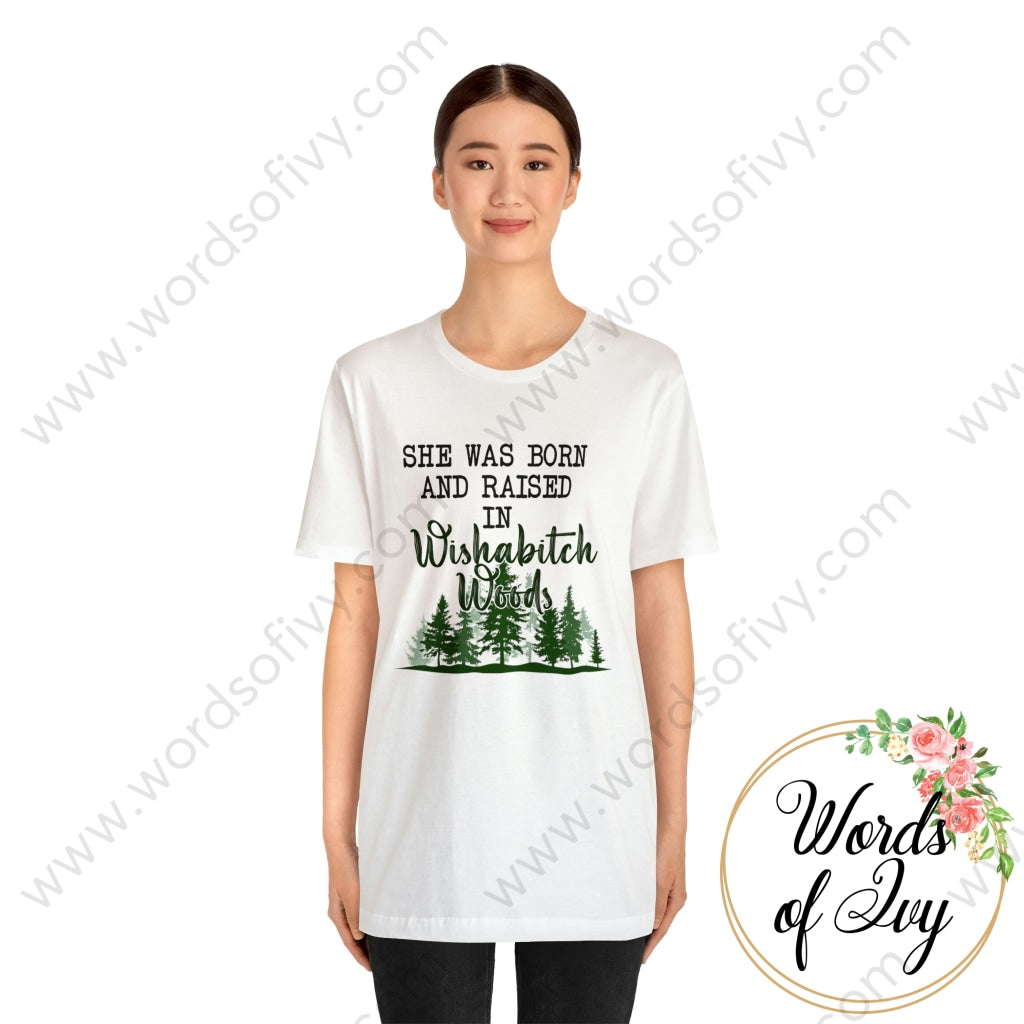 Adult Tee - She Was Born In Wishabitch Woods 221214007 T-Shirt