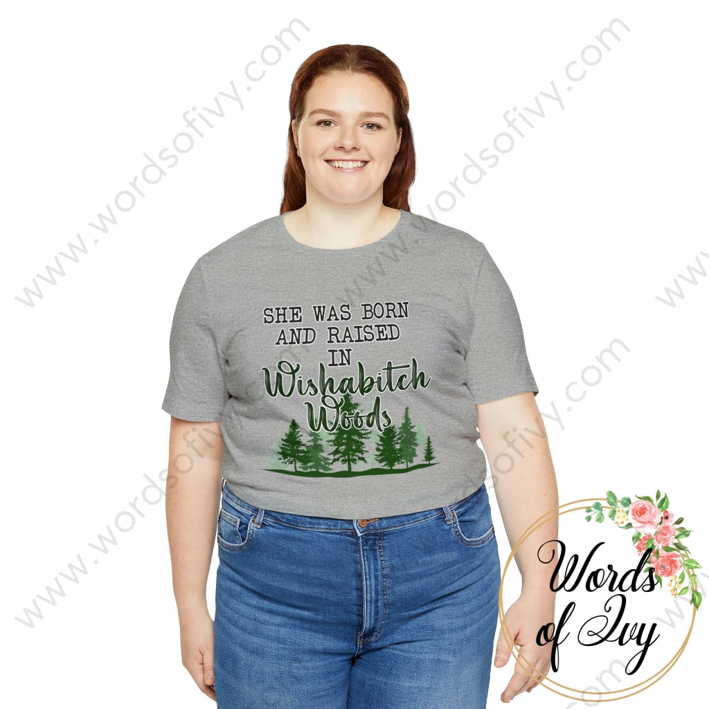 Adult Tee - She Was Born In Wishabitch Woods 221214007 T-Shirt