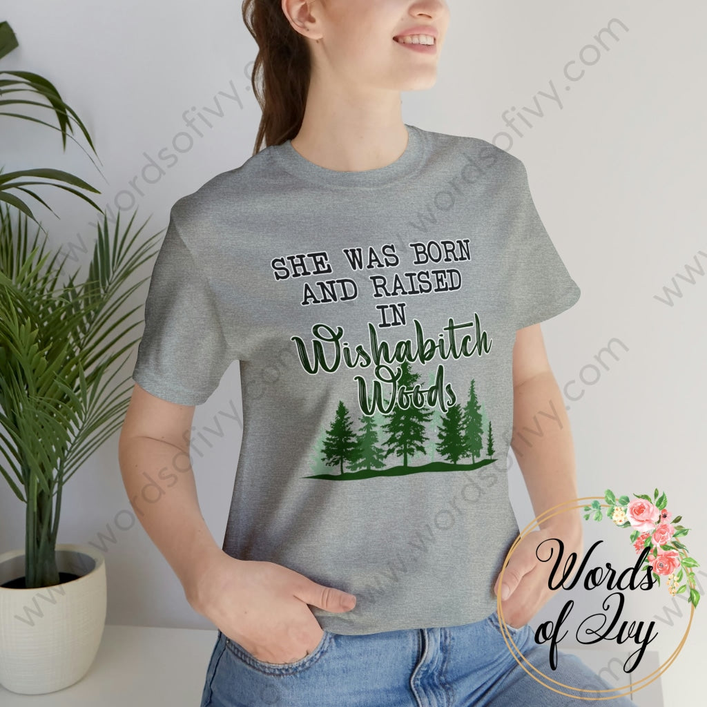 Adult Tee - She Was Born In Wishabitch Woods 221214007 T-Shirt