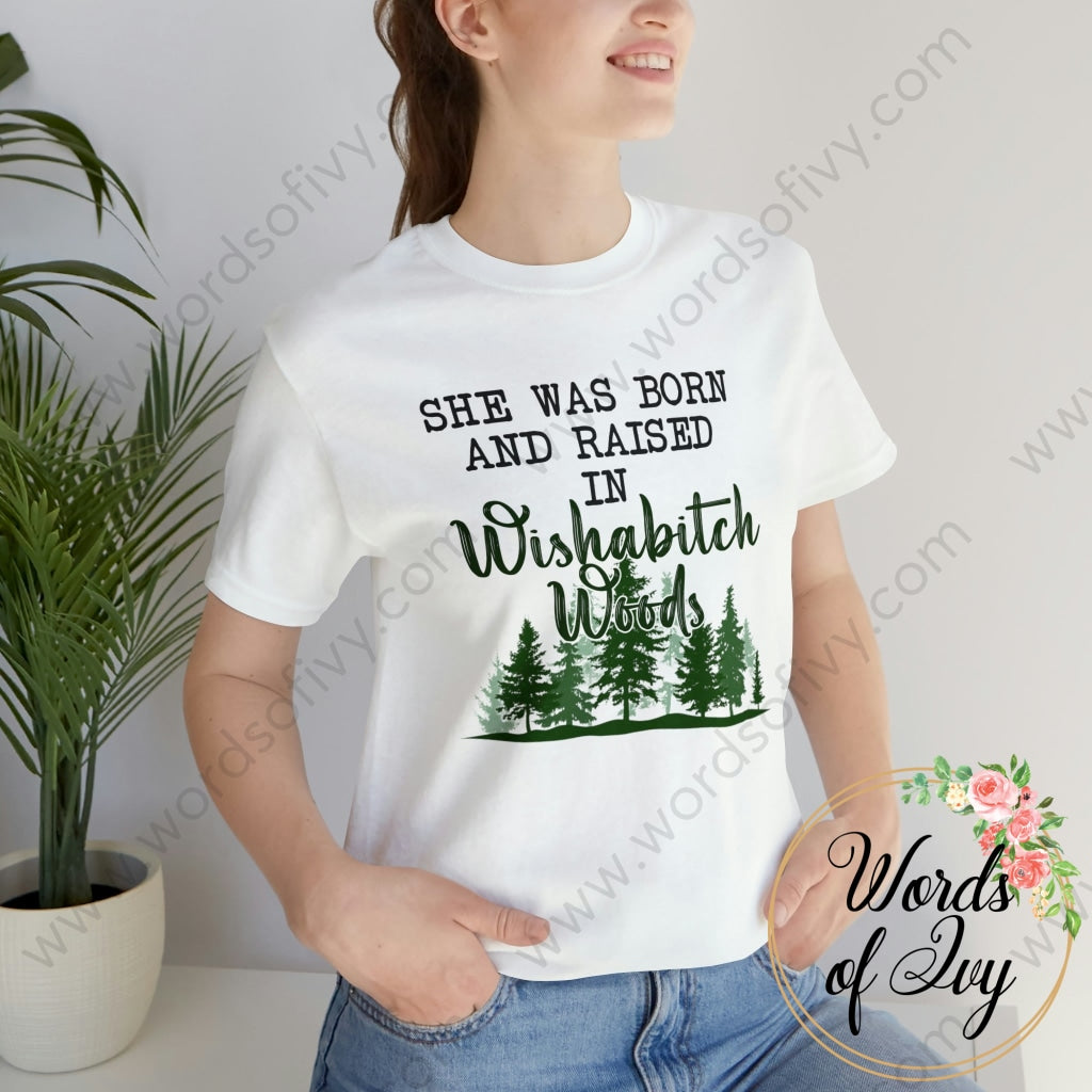 Adult Tee - She Was Born In Wishabitch Woods 221214007 T-Shirt