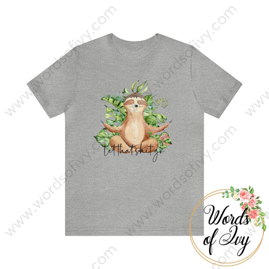 Adult Tee - Sloth Let That Shit Go 230703052 Athletic Heather / S T-Shirt