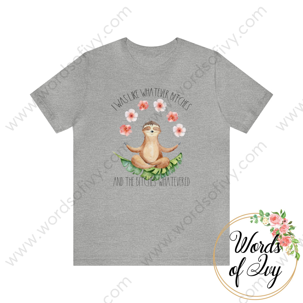 Adult Tee - Sloth Whatever Bitches 230703051 Athletic Heather / S T-Shirt