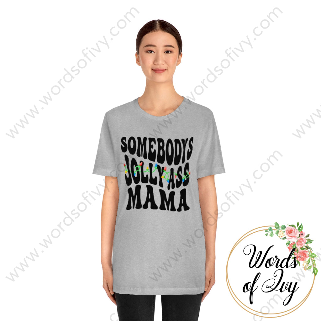 Adult Tee - Somebody's Jolly Ass Mama 221105006 | Nauti Life Tees