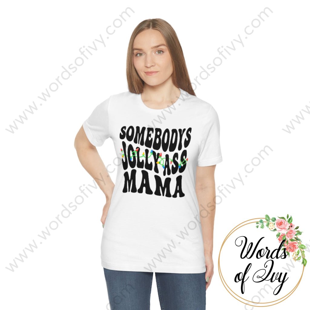 Adult Tee - Somebody's Jolly Ass Mama 221105006 | Nauti Life Tees