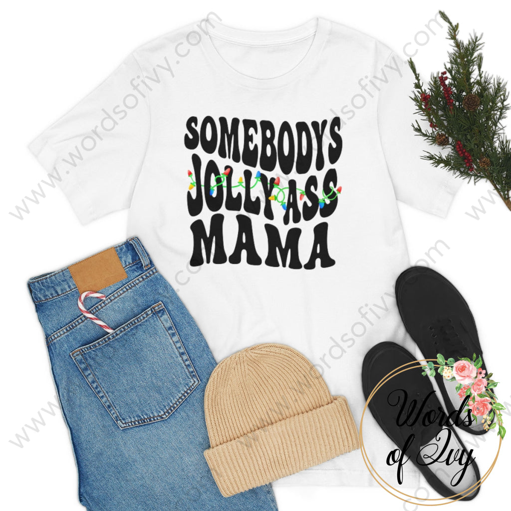 Adult Tee - Somebody's Jolly Ass Mama 221105006 | Nauti Life Tees