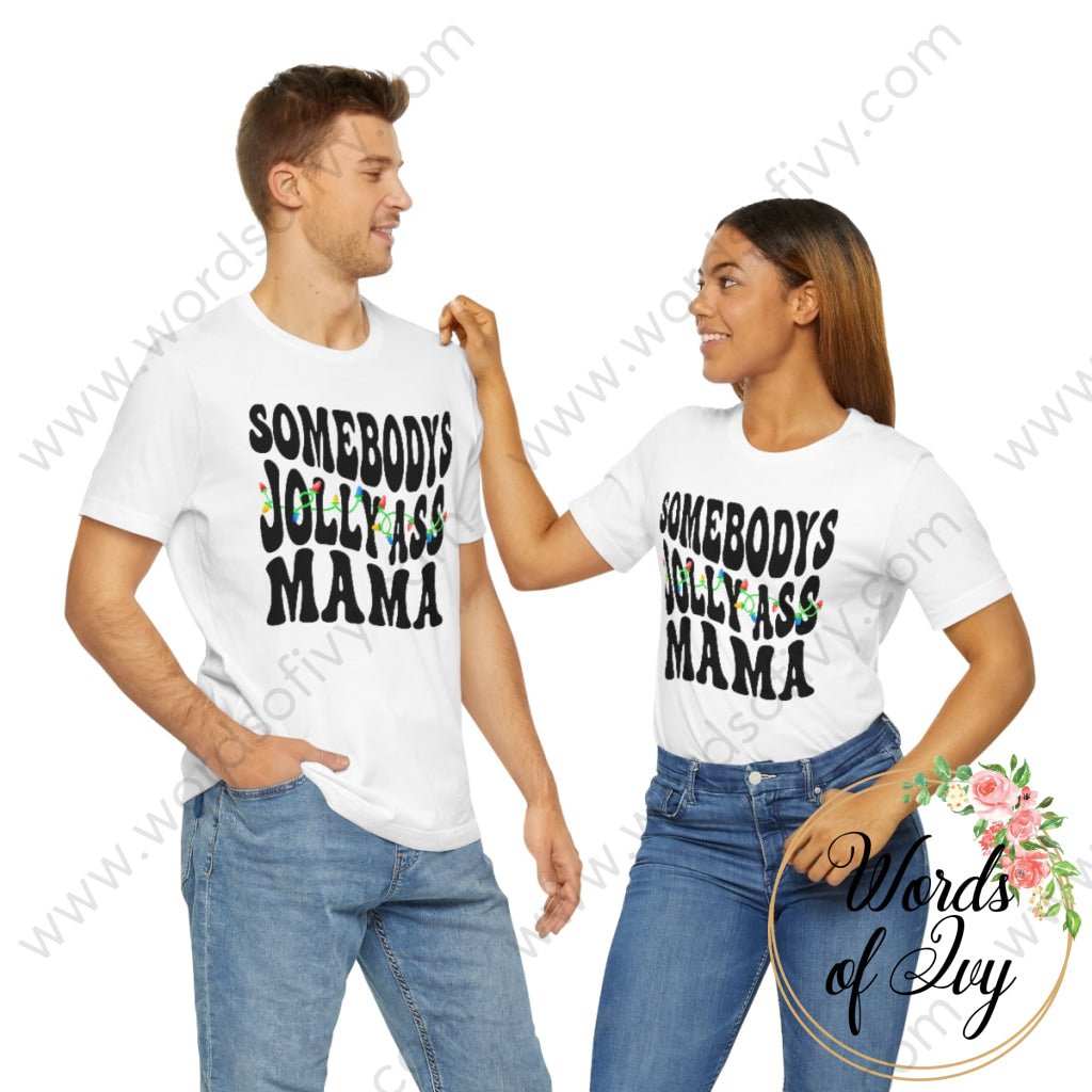 Adult Tee - Somebody's Jolly Ass Mama 221105006 | Nauti Life Tees