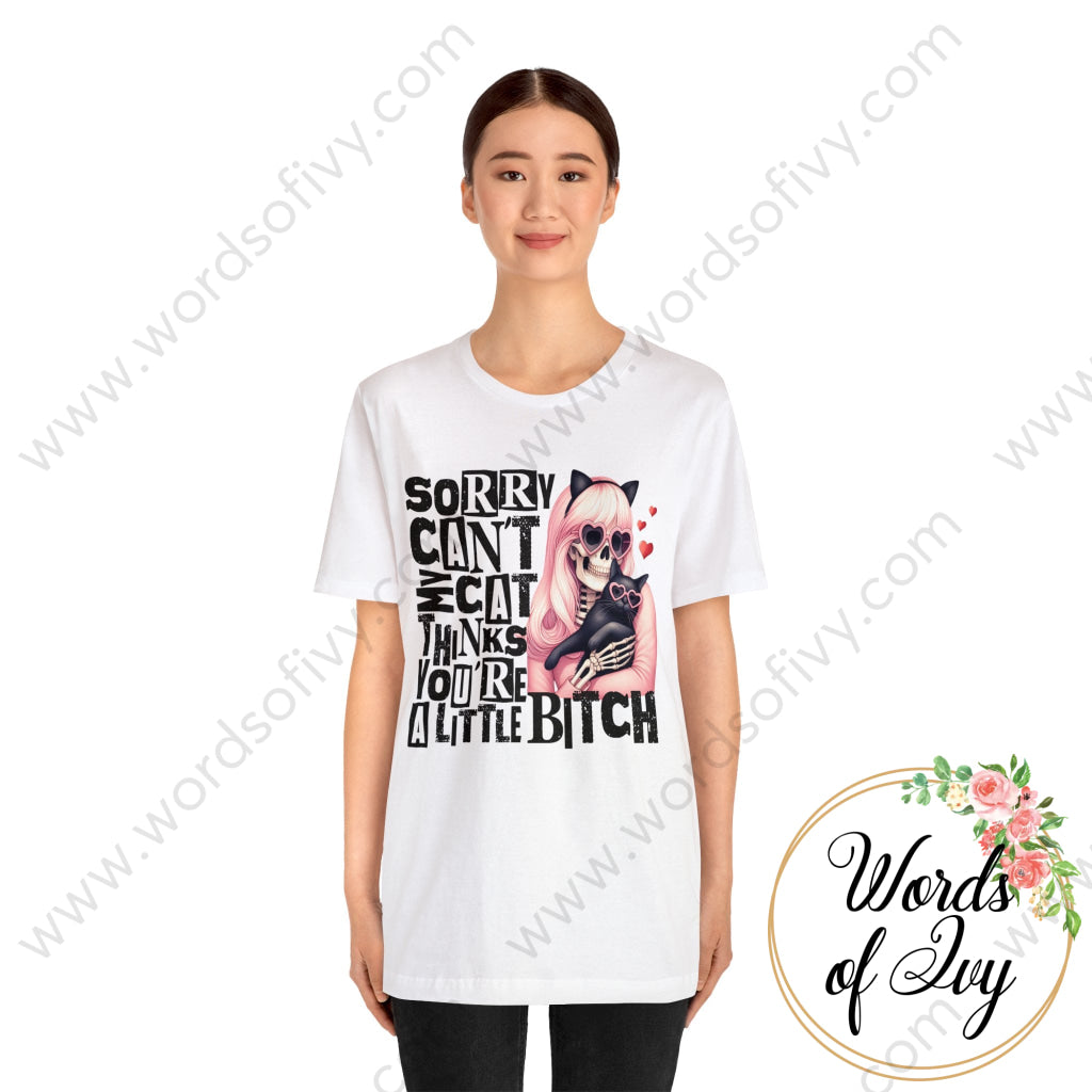 Adult Tee - SORRY CAN'T MY CAT THINKS YOURE A LITTLE BITCH 240120003 | Nauti Life Tees